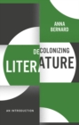 Decolonizing Literature : An Introduction - eBook