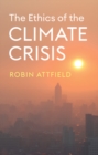 The Ethics of the Climate Crisis - Book