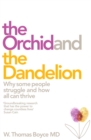 The Orchid and the Dandelion : Why Sensitive People Struggle and How All Can Thrive - Book