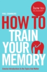 How To Train Your Memory - eBook