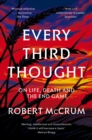 Every Third Thought : On Life, Death, and the Endgame - Book