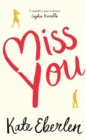 Miss You : The Wildly Romantic Richard & Judy Book Club Pick - eBook