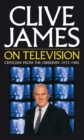 Clive James On Television - eBook