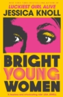 Bright Young Women : The Richard and Judy pick from the New York Times bestselling author of Luckiest Girl Alive - eBook