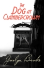The Dog at Clambercrown - Book