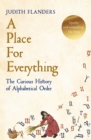 A Place For Everything : The Curious History of Alphabetical Order - Book