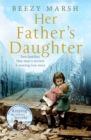 Her Father's Daughter : Two Families. One Man's Secrets. A Moving True Story. - eBook