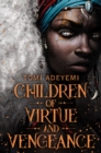 Children of Virtue and Vengeance : A West African-inspired YA Fantasy, Filled with Danger and Magic - eBook