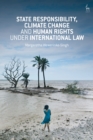 State Responsibility, Climate Change and Human Rights under International Law - eBook