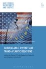 Surveillance, Privacy and Trans-Atlantic Relations - Book