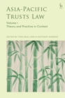 Asia-Pacific Trusts Law, Volume 1 : Theory and Practice in Context - eBook