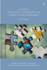 Access to Justice for Vulnerable and Energy-Poor Consumers : Just Energy? - eBook