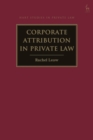 Corporate Attribution in Private Law - Book