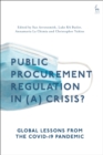 Public Procurement Regulation in (a) Crisis? : Global Lessons from the COVID-19 Pandemic - Book