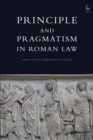 Principle and Pragmatism in Roman Law - Book