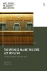 The Offences Against the State Act 1939 at 80 : A Model Counter-Terrorism Act? - Book