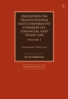 Dalhuisen on Transnational and Comparative Commercial, Financial and Trade Law Volume 3 : Transnational Contract Law - Book