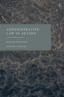 Administrative Law in Action : Immigration Administration - Book