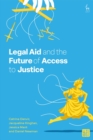 Legal Aid and the Future of Access to Justice - eBook