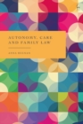 Autonomy, Care and Family Law - Book