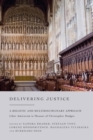 Delivering Justice : A Holistic and Multidisciplinary Approach - Book