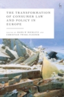 The Transformation of Consumer Law and Policy in Europe - Book