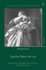 Equality Before the Law : Equal Dignity, Wrongful Discrimination, and the Rule of Law - Book
