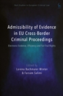 Admissibility of Evidence in EU Cross-Border Criminal Proceedings : Electronic Evidence, Efficiency and Fair Trial Rights - Book