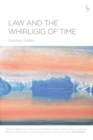 Law and the Whirligig of Time - Book