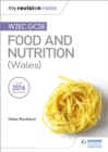 My Revision Notes: WJEC GCSE Food and Nutrition (Wales) - eBook
