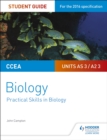 CCEA AS/A2 Unit 3 Biology Student Guide: Practical Skills in Biology - eBook