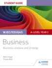 WJEC/Eduqas A-level Year 2 Business Student Guide 3: Business Analysis and Strategy - eBook