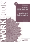 Cambridge IGCSE and O Level Additional Mathematics Workbook - Book