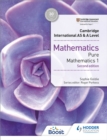 Cambridge International AS & A Level Mathematics Pure Mathematics 1 second edition - Book