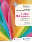 Cambridge International AS & A Level Further Mathematics Further Pure Mathematics 1 - eBook