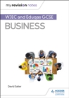 My Revision Notes: WJEC and Eduqas GCSE Business - Book