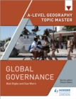 A-level Geography Topic Master: Global Governance - Book