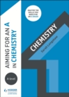 Aiming for an A in A-level Chemistry - Book