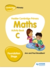Hodder Cambridge Primary Maths Activity Book C Foundation Stage - Book