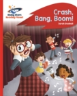 Reading Planet - Crash, Bang, Boom! - Red B: Rocket Phonics - Book
