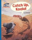 Reading Planet - Catch Up, Koala! - Blue: Galaxy - Book
