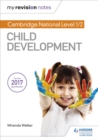 My Revision Notes: Cambridge National Level 1/2 Child Development - Book