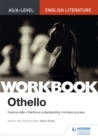 AS/A-level English Literature Workbook: Othello - Book