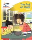 Reading Planet - The Pot of Oats - Yellow: Rocket Phonics - eBook