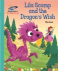 Reading Planet - Lila Scamp and the Dragon's Wish - Turquoise: Galaxy - Book