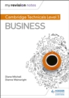 My Revision Notes: Cambridge Technicals Level 3 Business - eBook