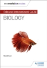 My Revision Notes: Edexcel International GCSE (9–1) Biology - Book
