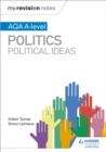 My Revision Notes: AQA A-level Politics: Political Ideas - eBook