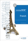 Cambridge IGCSE™ French Study and Revision Guide - Book
