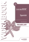 Cambridge IGCSE™ Spanish Vocabulary Workbook - Book